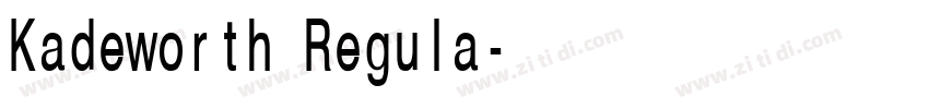 Kadeworth Regula字体转换 Kadeworth Regula字体转换